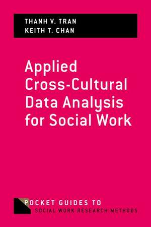 Applied Cross-Cultural Data Analysis for Social Work de Thanh V. Tran