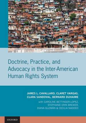 Doctrine, Practice, and Advocacy in the Inter-American Human Rights System de James L. Cavallaro