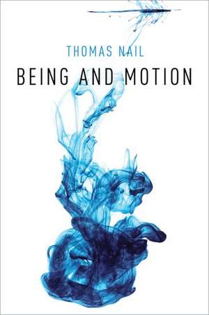 Being and Motion de Thomas Nail