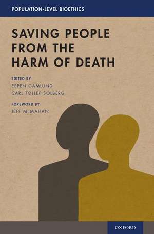 Saving People from the Harm of Death de Espen Gamlund