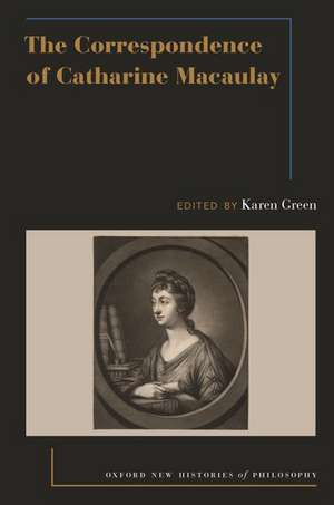 The Correspondence of Catharine Macaulay de Karen Green