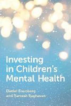 Investing in Children's Mental Health de Daniel Eisenberg