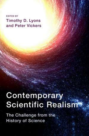 Contemporary Scientific Realism: The Challenge from the History of Science de Timothy D. Lyons