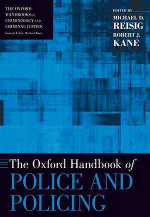 The Oxford Handbook of Police and Policing de Michael D. Reisig