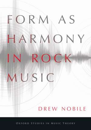 Form as Harmony in Rock Music de Drew Nobile