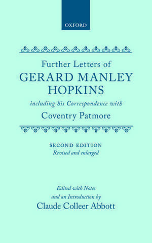 further Letters of Gerard Manley Hopkins: Including Many new Letters Discovered in 1952 de Claude Colleer Abbott