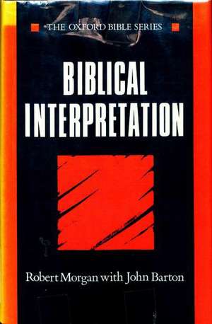 Biblical Interpretation de Robert Morgan