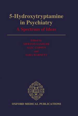 5-Hydroxytryptamine in Psychiatry: A Spectrum of Ideas de Merton Sandler