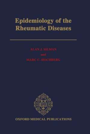 Epidemiology of the Rheumatic Diseases de Alan J. Silman