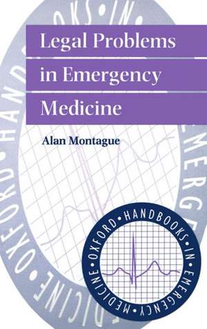 Legal Problems in Emergency Medicine de Alan Montague