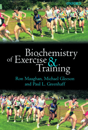 Biochemistry of Exercise and Training de Ron Maughan