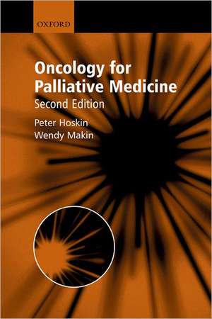 Oncology for Palliative Medicine de Peter Hoskin