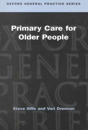 Primary Care for Older People de Steve Iliffe