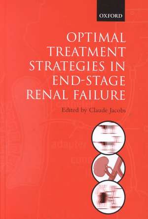 Optimal Treatment Strategies in End-stage Renal Failure de Claude Jacobs