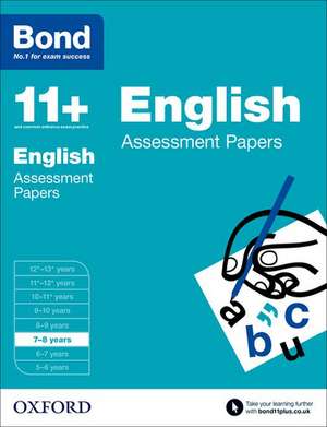 Bond 11+: English: Assessment Papers: 7-8 years de Sarah Lindsay