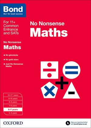 Bond: Maths: No Nonsense: 6-7 years de Sarah Lindsay