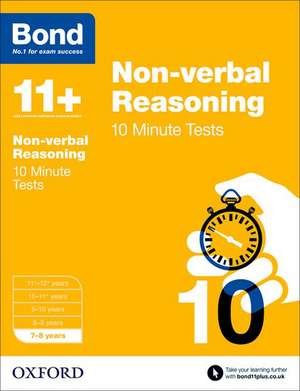 Bond 11+: Non-verbal Reasoning: 10 Minute Tests: 7-8 years de Alison Primrose