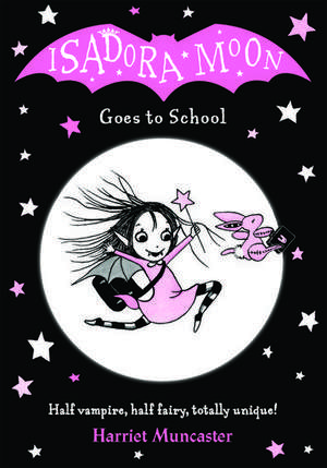 Isadora Moon Goes to School de Harriet Muncaster