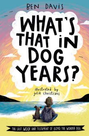 What's That in Dog Years? de Ben Davis