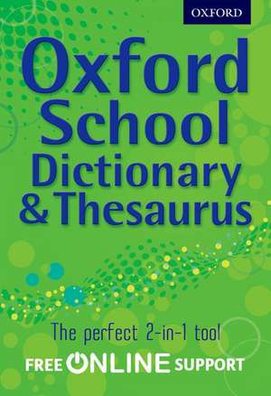 Oxford School Dictionary & Thesaurus de Oxford Dictionary