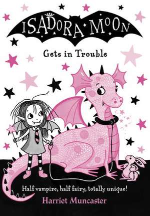 Isadora Moon Gets in Trouble de Harriet Muncaster