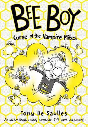 Bee Boy: Curse of the Vampire Mites de Tony De Saulles