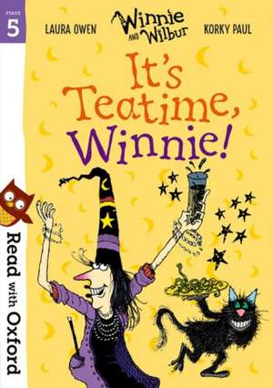 Read with Oxford: Stage 5: Winnie and Wilbur: It's Teatime, Winnie! de Laura Owen