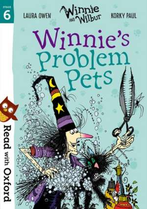 Read with Oxford: Stage 6: Winnie and Wilbur: Winnie's Problem Pets de Laura Owen