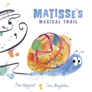 Matisse's Magical Trail de Tim Hopgood