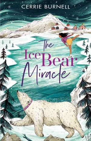 The Ice Bear Miracle de Cerrie Burnell