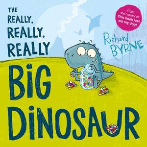 The Really, Really, Really Big Dinosaur de Richard Byrne