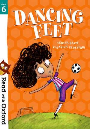 Read with Oxford: Stage 6: Dancing Feet de Teresa Heapy