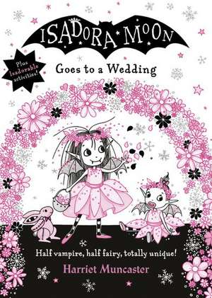 Isadora Moon Goes to a Wedding de Harriet Muncaster