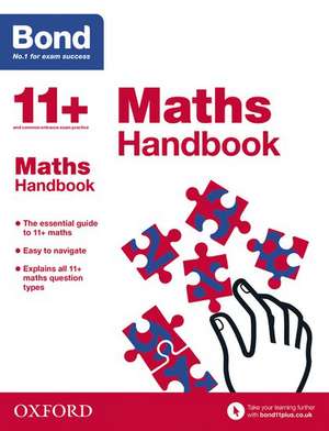 Bond 11+: Bond 11+ Maths Handbook de Bond 11+