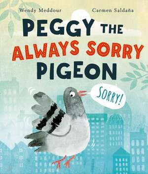 Peggy the Always Sorry Pigeon de Wendy Meddour