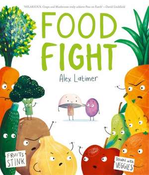 Food Fight de Alex Latimer