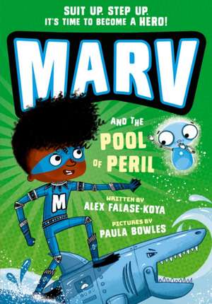 Marv and the Pool of Peril: from the multi-award nominated Marv series de Alex Falase-Koya