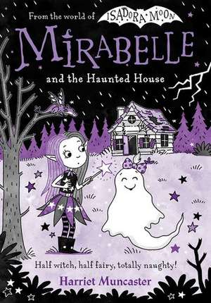 Mirabelle and the Haunted House de Harriet Muncaster