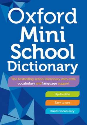 Oxford Mini School Dictionary de Oxford Dictionaries