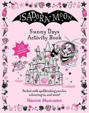 Isadora Moon Sunny Days Activity Book de Harriet Muncaster