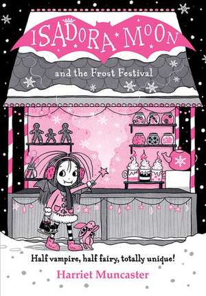 Isadora Moon and the Frost Festival de Harriet Muncaster