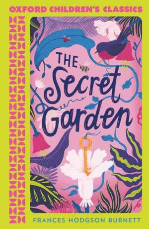 Oxford Children's Classics: The Secret Garden de Frances Hodgson Burnett