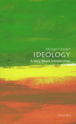 Ideology: A Very Short Introduction de Michael Freeden