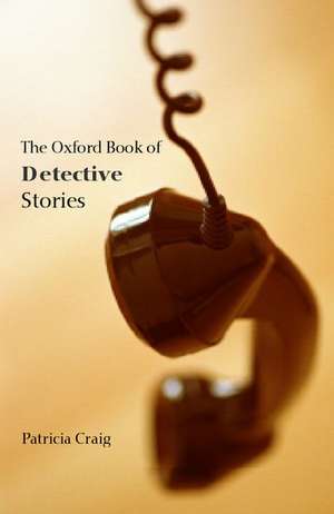 The Oxford Book of Detective Stories de Patricia Craig