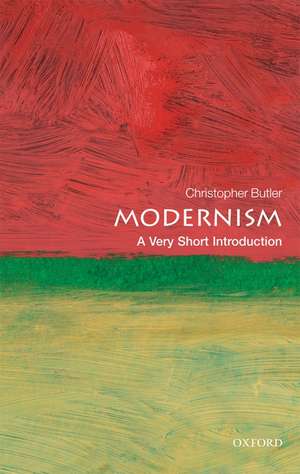 Modernism: A Very Short Introduction de Christopher Butler