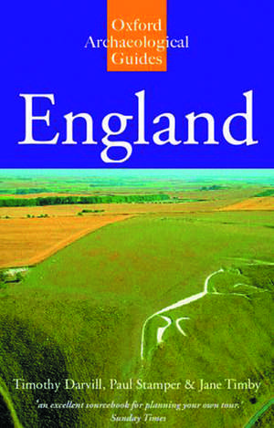 England: An Archaeological Guide to Sites from earliest Times to AD 1600 de Timothy Darvill