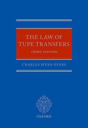 The Law of TUPE Transfers de Charles Wynn-Evans