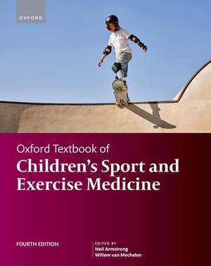 Oxford Textbook of Children's Sport and Exercise Medicine de Neil Armstrong