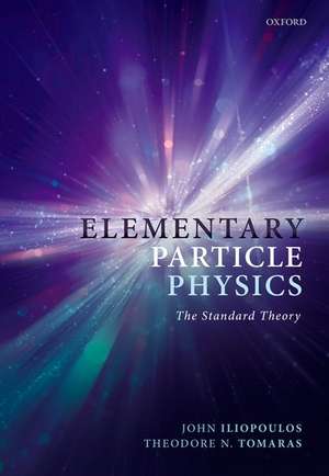 Elementary Particle Physics: The Standard Theory de John Iliopoulos