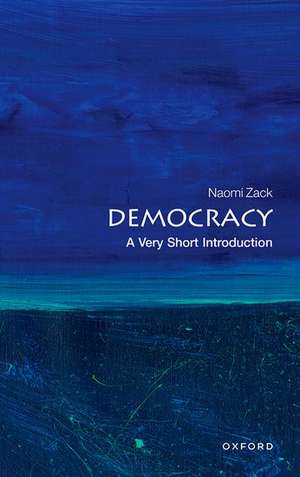 Democracy: A Very Short Introduction de Naomi Zack